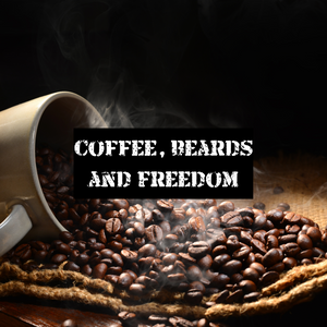 Coffee, Beards, and Freedom